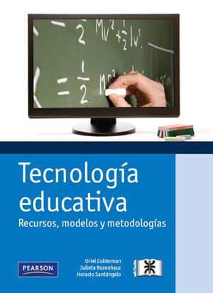 Tecnología educativa. Recursos, modelos y metodologías
