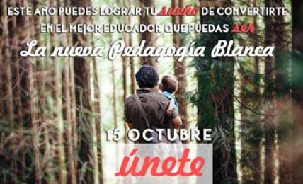 Únete a la Cuarta Promoción de Pedagogía Blanca: coaching educativo para familias y profesores