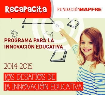 V Edición De Recapacita, Programa Para La Innovación Educativa De Fundación Mapfre