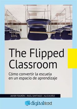 Todo -O Casi Todo- Lo Que Necesitas Saber Sobre 'The Flipped Classroom' 2