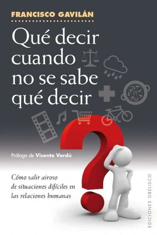 ¿Siempre tienes la respuesta adecuada?: ‘Qué decir cuando no se sabe qué decir’ ¿Siempre tienes la respuesta adecuada?: ‘Qué decir cuando no se sabe qué decir’ 2