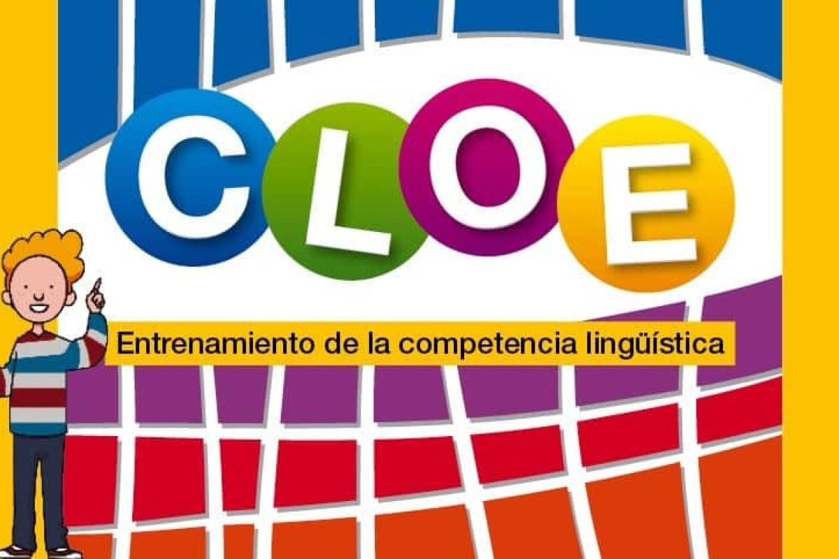 CLOE, un proyecto para el entrenamiento de la competencia lingüística en Primaria CLOE, un proyecto para el entrenamiento de la competencia lingüística en Primaria 1
