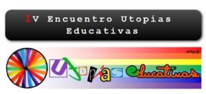 Iv Encuentro De Utopías Educativas