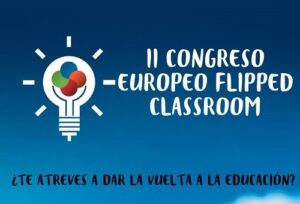 II Congreso Europeo de Flipped Classroom