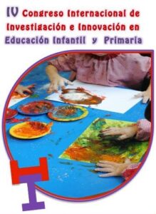 Iv Congreso Internacional De Investigación E Innovación En Educación Infantil Y Primaria