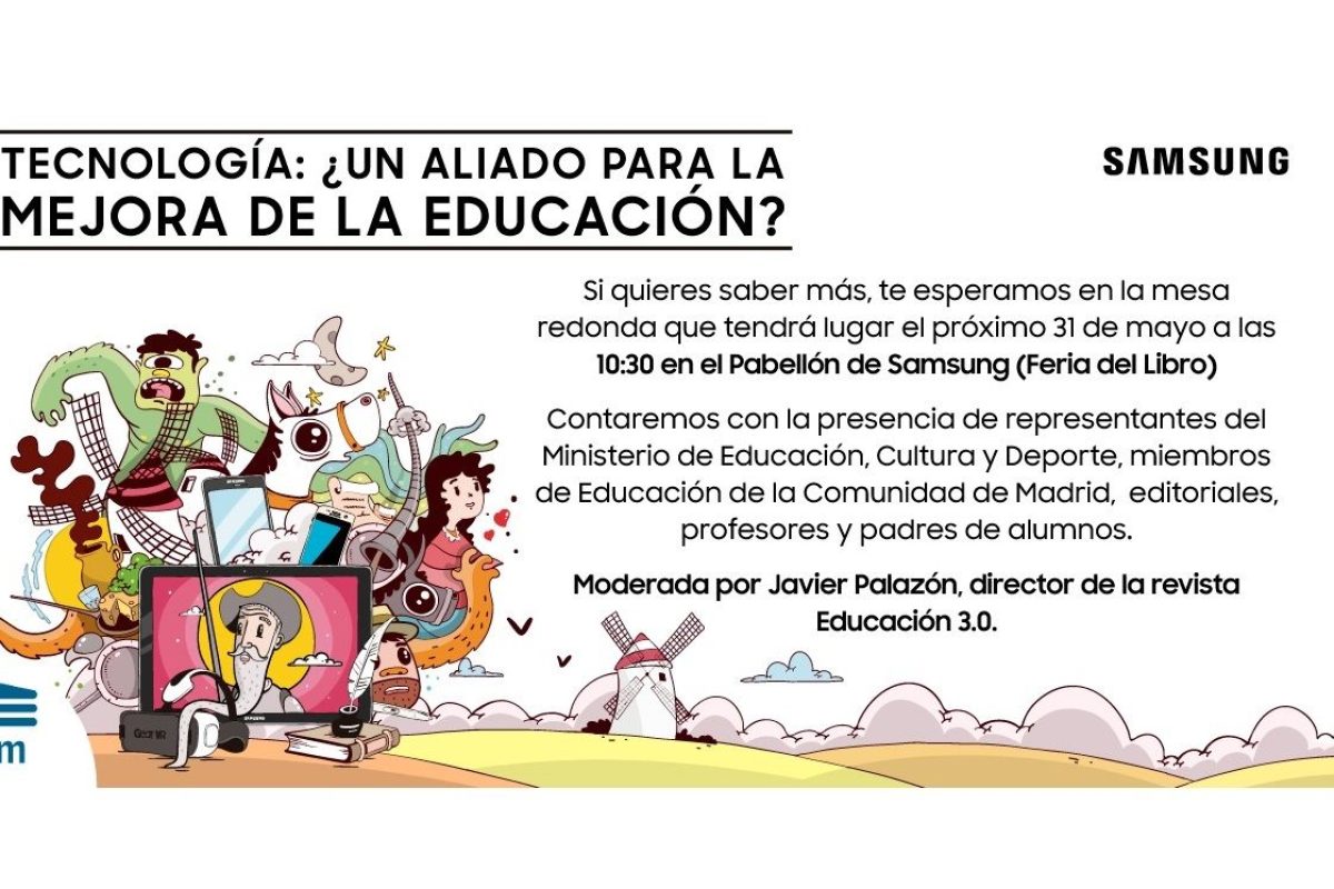 ‘Tecnología: ¿un aliado para la mejora de la educación?’ Ven a la mesa redonda de Samsung en la Feria del Libro de Madrid ‘Tecnología: ¿un aliado para la mejora de la educación?’ Ven a la mesa redonda de Samsung en la Feria del Libro de Madrid 10