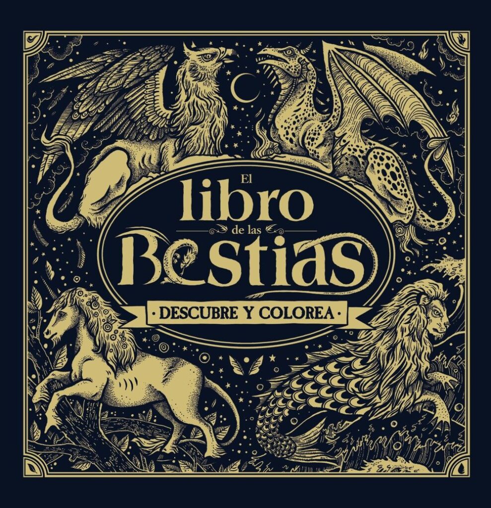 El Libro De Las Bestias. Descubre Y Colorea