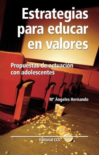 Estrategia para educar en valores: Propuestas de actuación con adolescentes