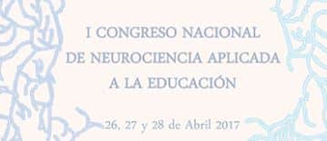 I Congreso Nacional de Neurociencia aplicada a la Educación 