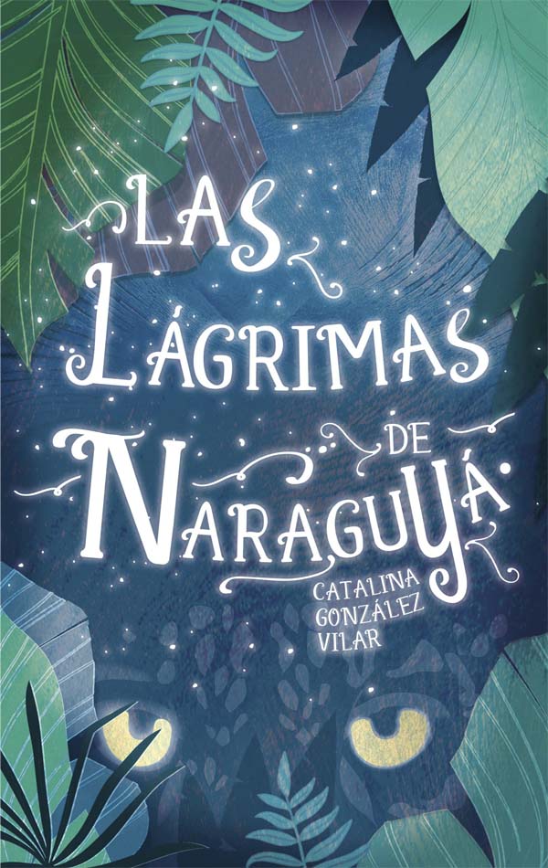 Las Lágrimas De Naraguyá Libros Para Adolescentes
