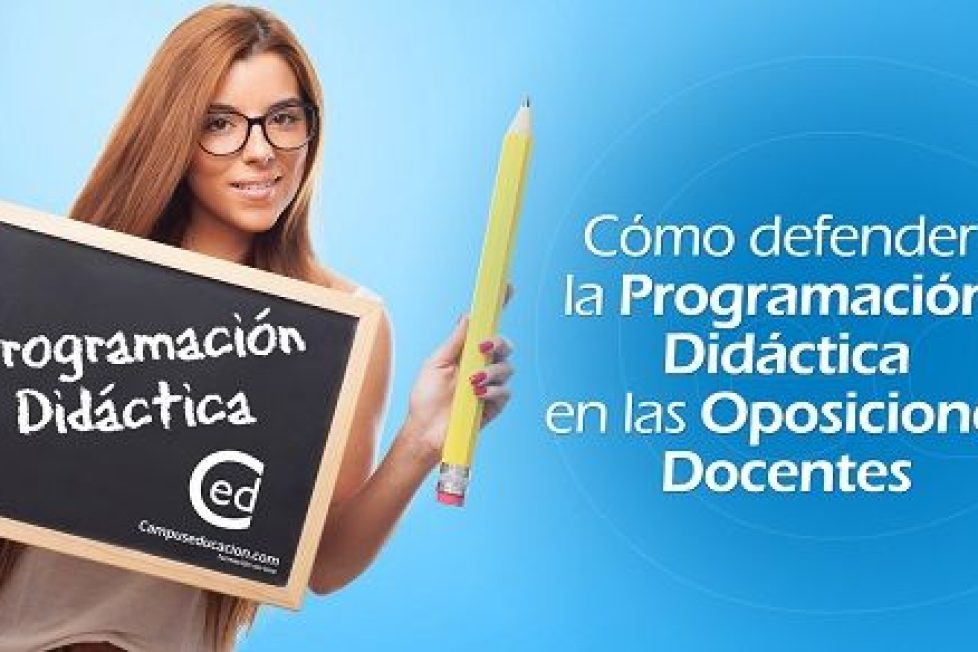 Cómo defender la programación didáctica en las oposiciones programación didáctica