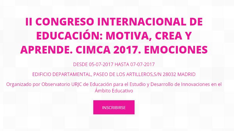 Ii Congreso Internacional Motiva, Crea Y Aprende (Cimca17)