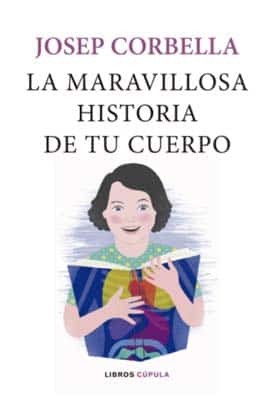 La Maravillosa Historia Del Cuerpo Humano