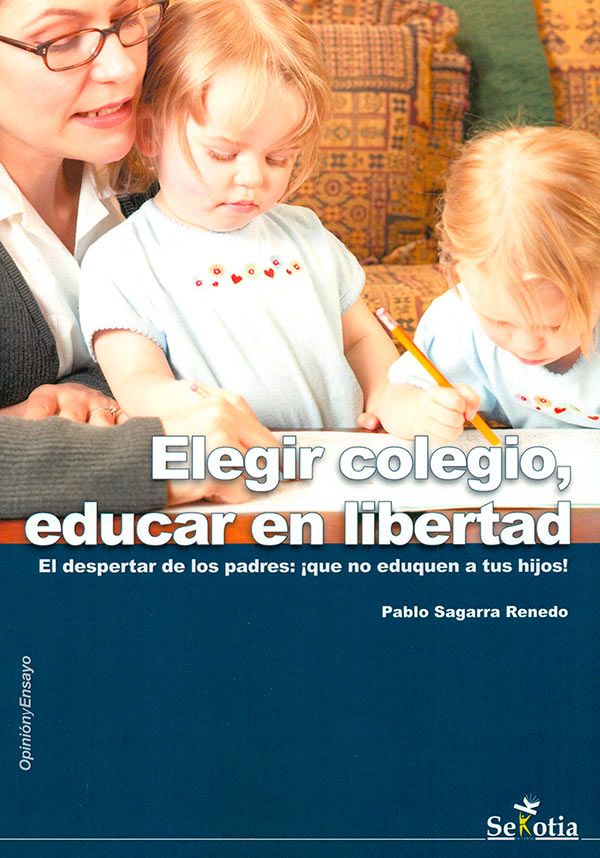 Elegir Colegio, Educar En Libertad 