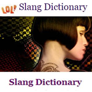Slang Dictionary