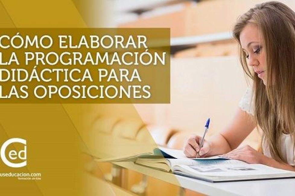 Cómo elaborar la programación didáctica para las oposiciones Programación didáctica para las oposiciones