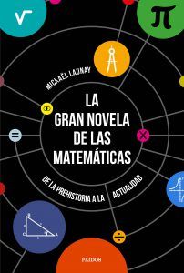 La Gran Novela De Las Matemáticas Mickaël Launay