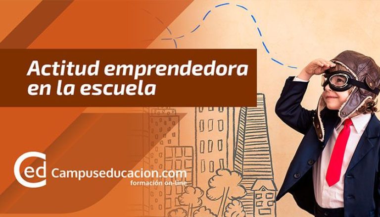 Cómo introducir la actitud emprendedora en el aula, según Campuseducación.com