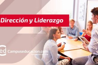 Fórmate en dirección y liderazgo de centros educativos con Campuseducacion.com
