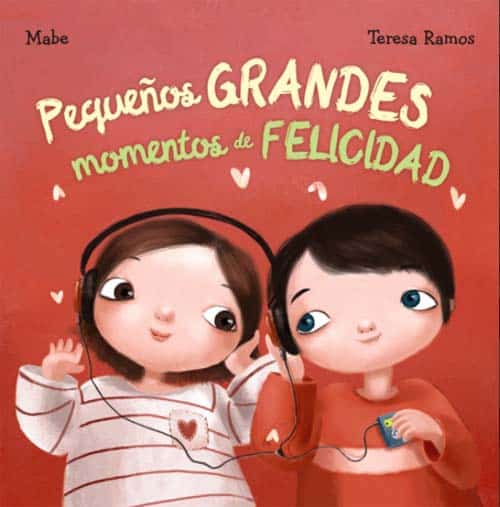 lecturas infantiles las emociones, pequeños grandes momentos de felicidad
