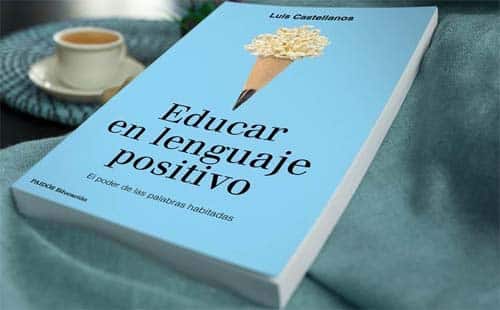 Educar En Lenguaje Positivo, Luis Castellanos