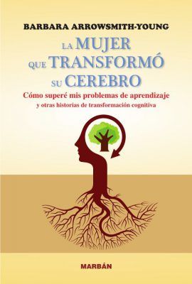 La mujer que transformó su cerebro, de Barbara Arrowsmith-Young