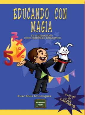 Educando Con Magia, Un Libro De Xuxo Ruiz Domínguez