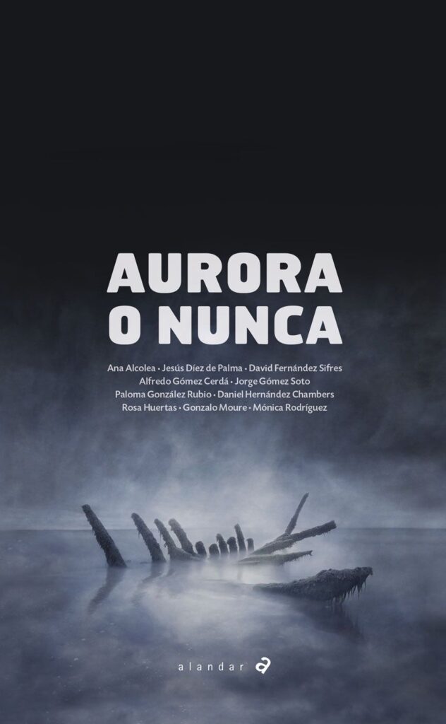 Novedades Literarias - Aurora O Nunca: Una Crónica De Viajeros