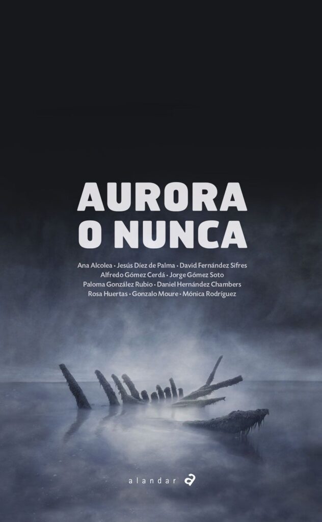 Novedades literarias - Aurora o nunca: una crónica de viajeros