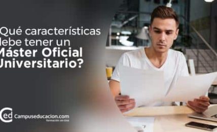 ¿Qué Características Debe Tener Un Máster Oficial Universitario? 3