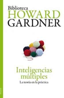 Inteligencias múltiples: La teoría en la práctica- libros sobre inteligencias múltiples