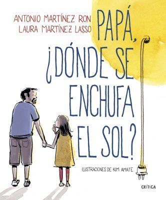 novedades editoriales Papá, ¿dónde se enchufa el sol?