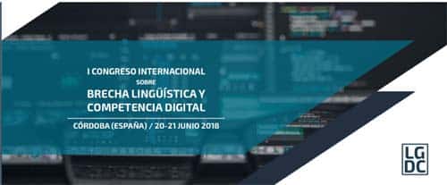 I Congreso Internacional sobre Brecha Lingüística y Competencia Digital: Retos del siglo XXI- eventos educativos del mes de junio