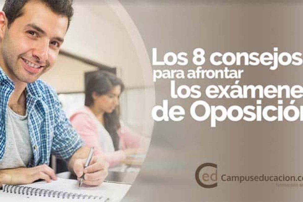Los 8 consejos para afrontar los exámenes de oposición, según Campuseducacion.com Los 8 consejos para afrontar los exámenes de oposición, según Campuseducación.com