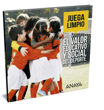 ‘Juega Limpio. El Valor Educativo Y Social Del Deporte’