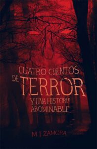 Cuatro cuentos de terror y un relato abominable