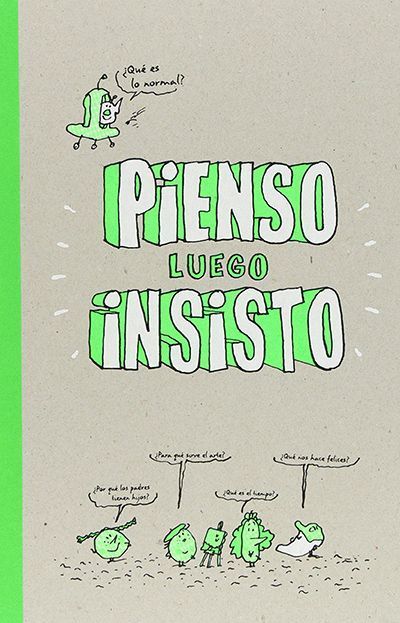 Pienso luego insisto