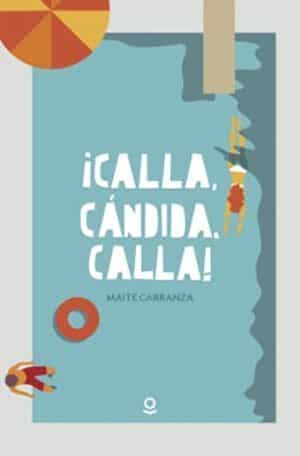 ¡Calla, Cándida, Calla! libros para adolescentes