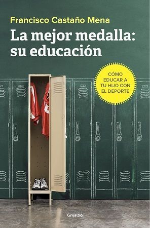 La mejor medalla su educación, libro de Francisco Castaño Mena