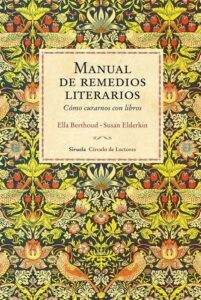 Manual De Remedios Literarios. Cómo Curarnos Con Libros