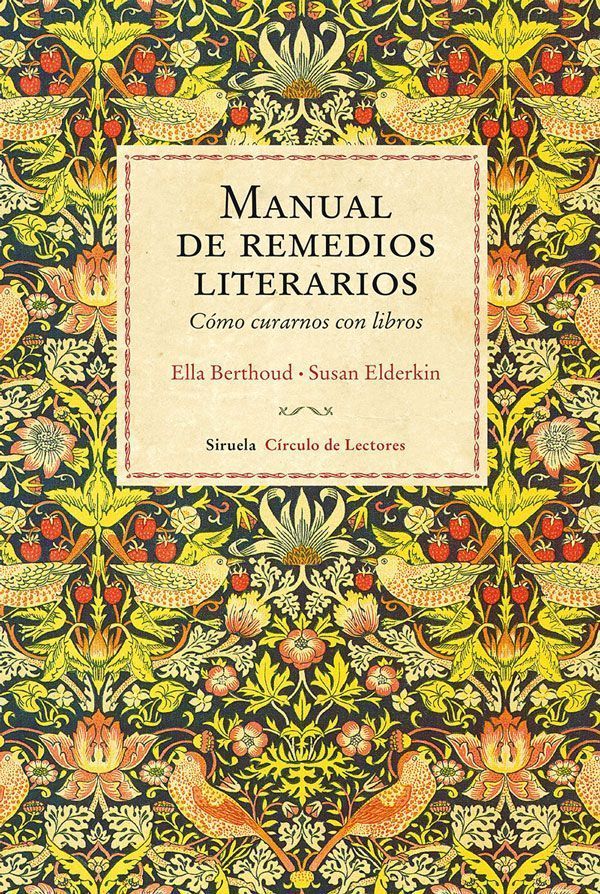 Manual de remedios literarios. Cómo curarnos con libros