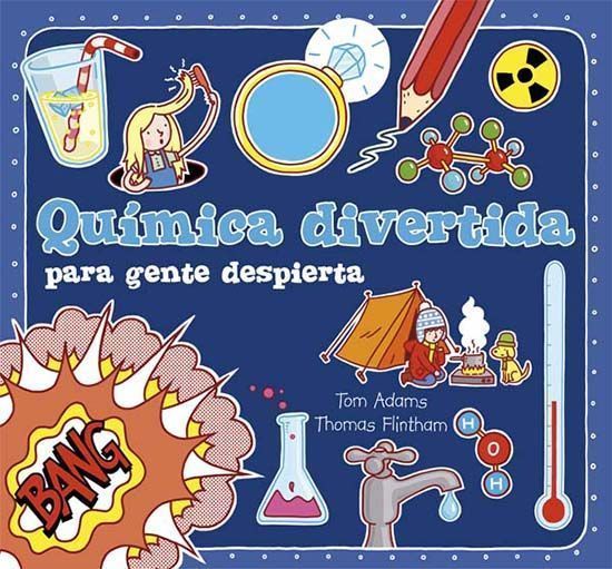 Quimica Divertida Para Gente Despierta