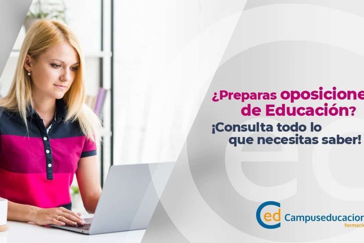 ¿Preparas oposiciones de Educación? Todo lo que necesitas saber oposiciones de educación