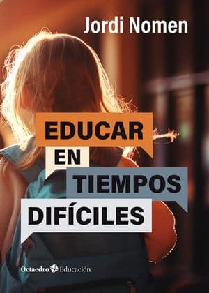 Educar en tiempos díficiles