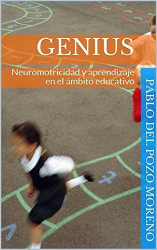 Genius. Neuromotricidad y aprendizaje en el ámbito educativo