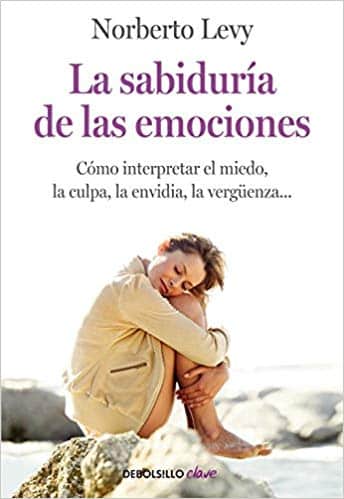 La Sabiduría De Las Emociones