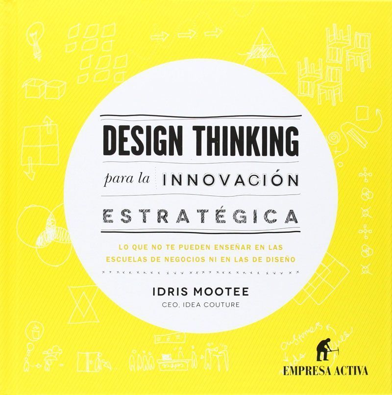 Libros Sobre Design Thinking: Idris Mootee