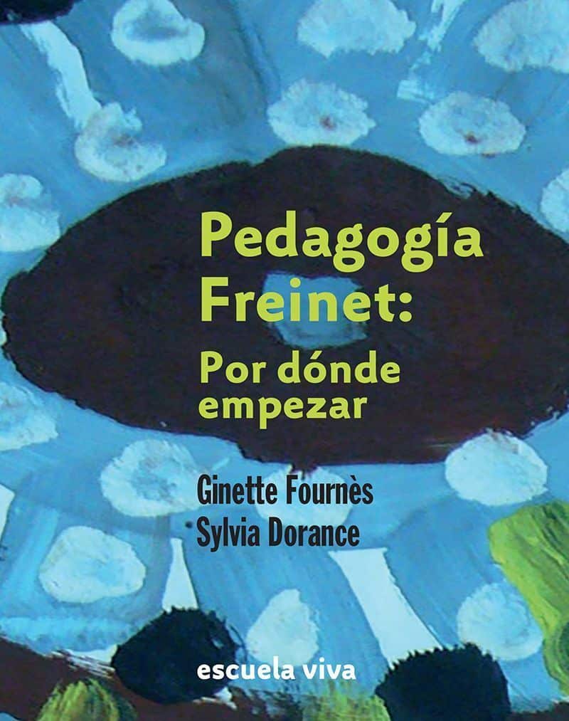 Pedagogía Freinet: Por Dónde Empezar