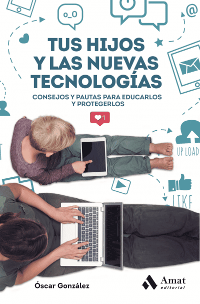 Tus Hijos Y Las Nuevas Tecnologias