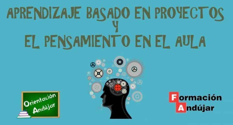 Aprendizaje Basado En Proyectos Y Pensamiento En El Aula